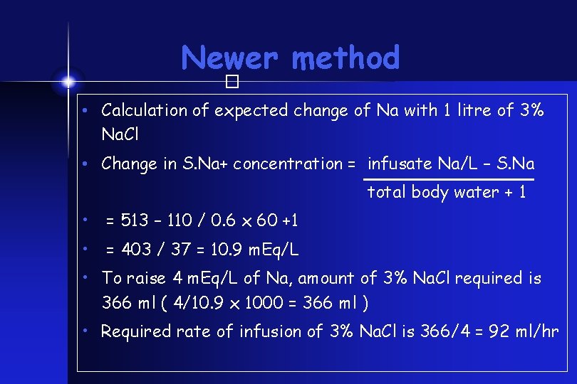 Newer method � • Calculation of expected change of Na with 1 litre of