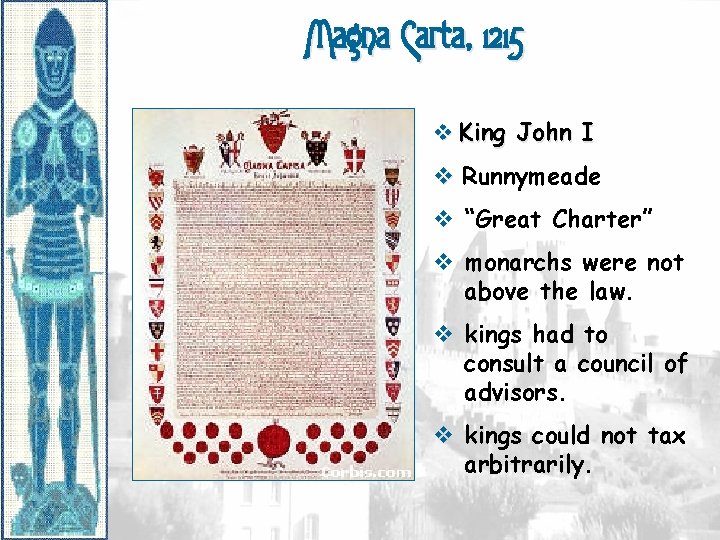 Magna Carta, 1215 v King John I v Runnymeade v “Great Charter” v monarchs