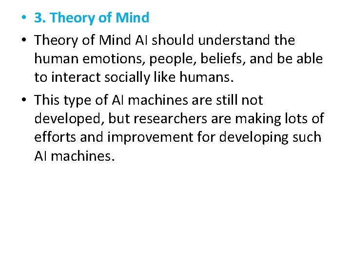  • 3. Theory of Mind • Theory of Mind AI should understand the