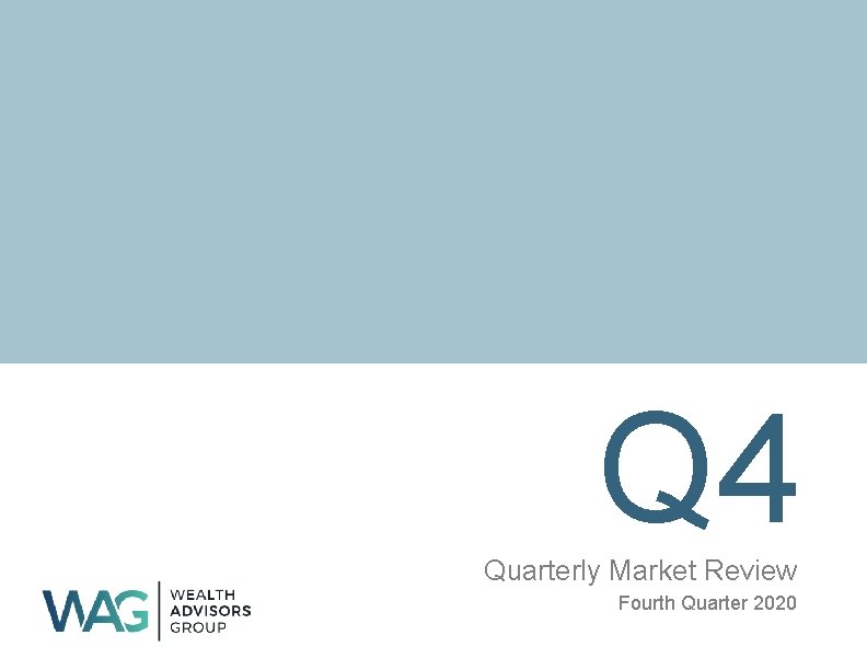 Q 4 Quarterly Market Review Fourth Quarter 2020 