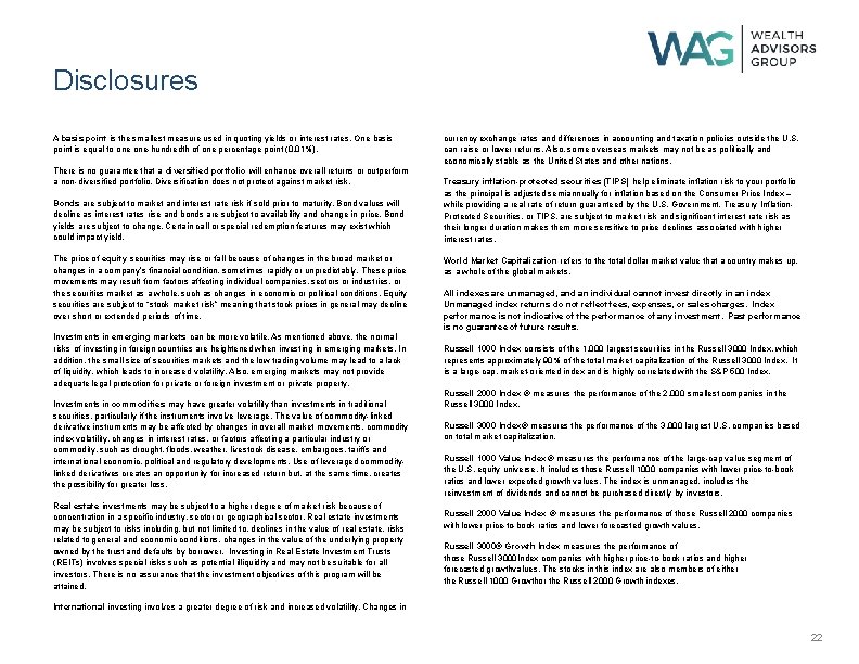 Disclosures A basis point is the smallest measure used in quoting yields or interest