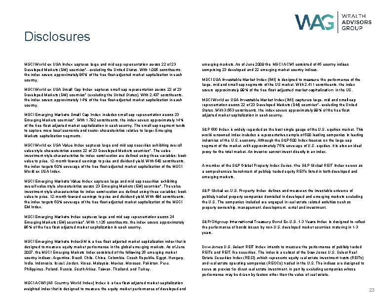 Disclosures MSCI World ex USA Index captures large and mid cap representation across 22