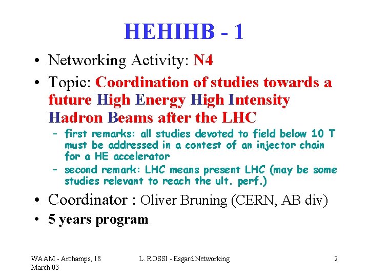 HEHIHB - 1 • Networking Activity: N 4 • Topic: Coordination of studies towards