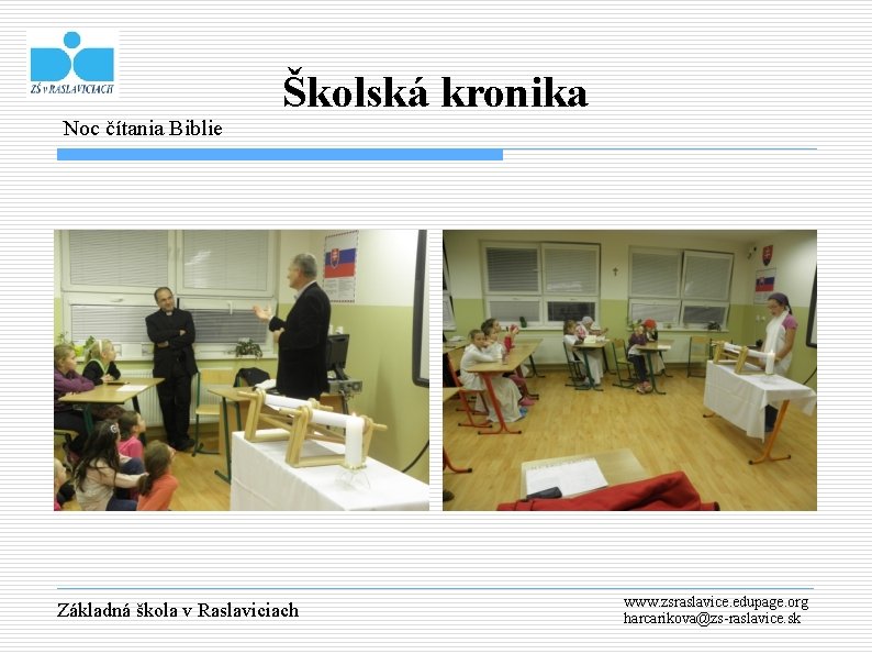 Noc čítania Biblie Školská kronika Základná škola v Raslaviciach www. zsraslavice. edupage. org harcarikova@zs-raslavice.