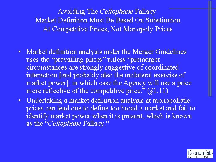 Avoiding The Cellophane Fallacy: Market Definition Must Be Based On Substitution At Competitive Prices,