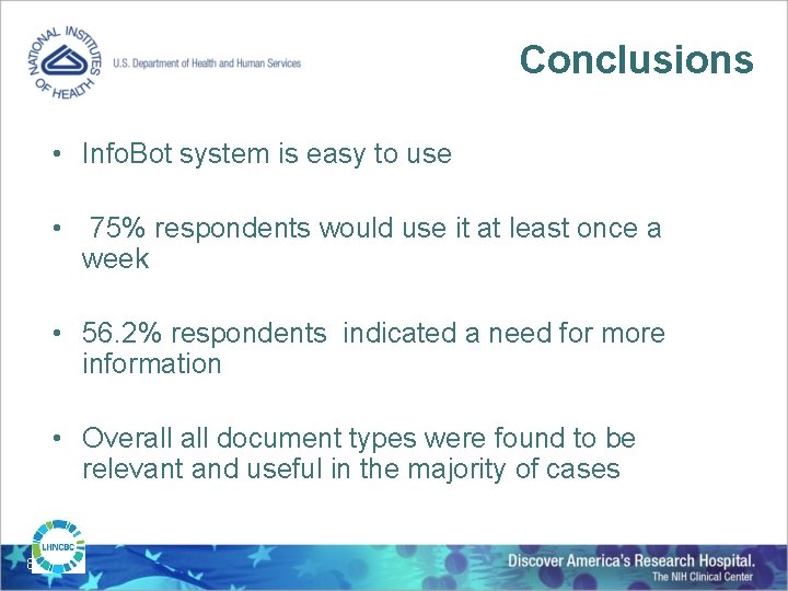 Conclusions • Info. Bot system is easy to use • 75% respondents would use
