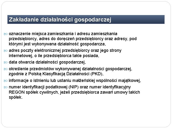 Zakładanie działalności gospodarczej oznaczenie miejsca zamieszkania i adresu zamieszkania przedsiębiorcy, adres do doręczeń przedsiębiorcy Zakładanie działalności gospodarczej oznaczenie miejsca zamieszkania i adresu zamieszkania przedsiębiorcy, adres do doręczeń przedsiębiorcy