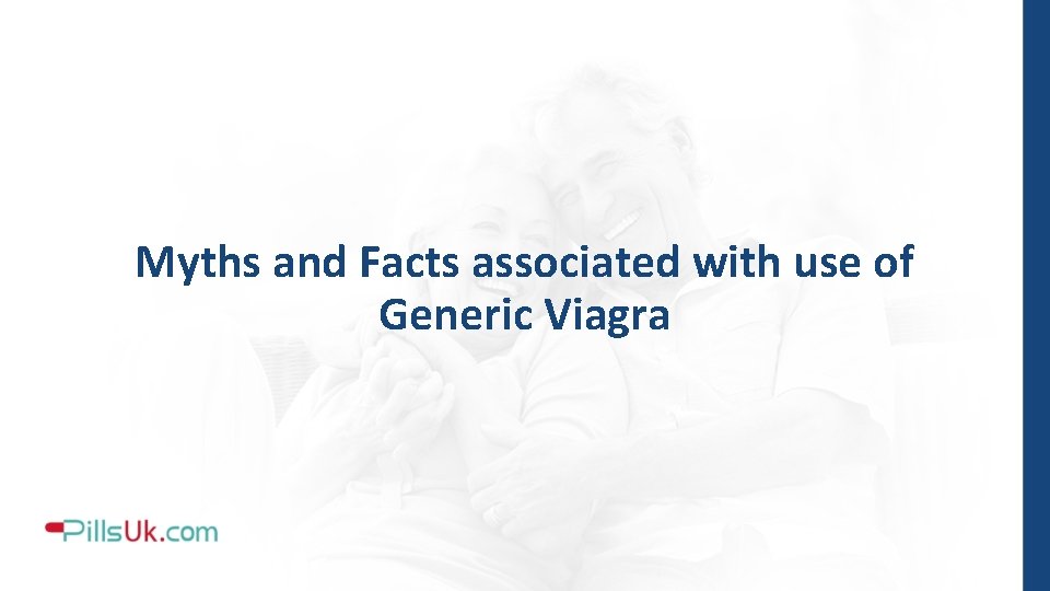 Myths and Facts associated with use of Generic Viagra 