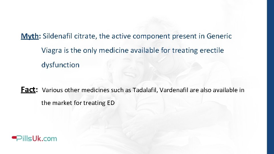 Myth: Sildenafil citrate, the active component present in Generic Viagra is the only medicine