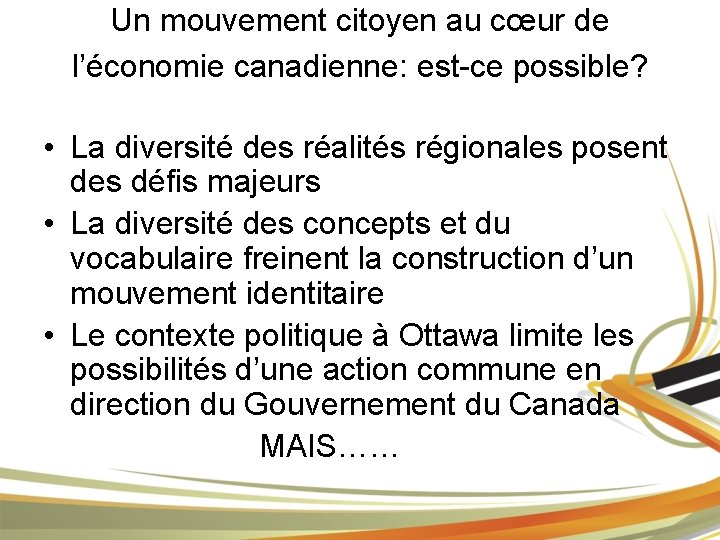 Un mouvement citoyen au cœur de l’économie canadienne: est-ce possible? • La diversité des