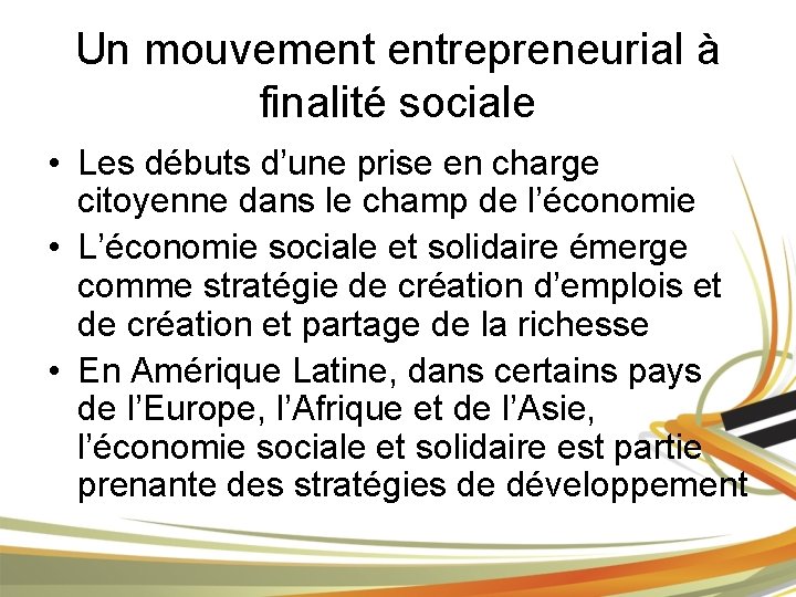 Un mouvement entrepreneurial à finalité sociale • Les débuts d’une prise en charge citoyenne