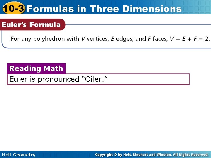 10 -3 Formulas in Three Dimensions Reading Math Euler is pronounced “Oiler. ” Holt