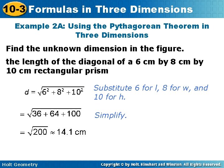 10 -3 Formulas in Three Dimensions Example 2 A: Using the Pythagorean Theorem in