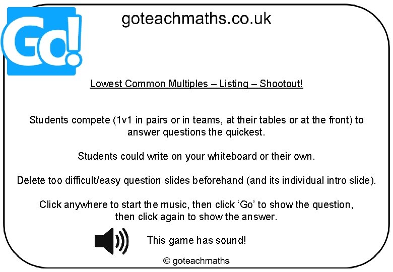 Lowest Common Multiples – Listing – Shootout! Students compete (1 v 1 in pairs