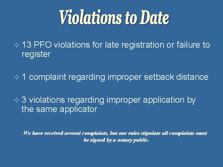 ² 13 PFO violations for late registration or failure to register ² 1 complaint