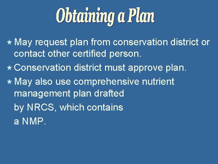  « May request plan from conservation district or contact other certified person. «