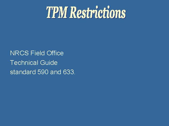 NRCS Field Office Technical Guide standard 590 and 633. 