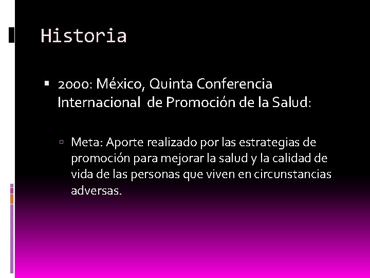 Historia 2000: México, Quinta Conferencia Internacional de Promoción de la Salud: Meta: Aporte realizado