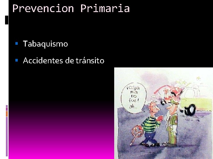 Prevencion Primaria Tabaquismo Accidentes de tránsito 