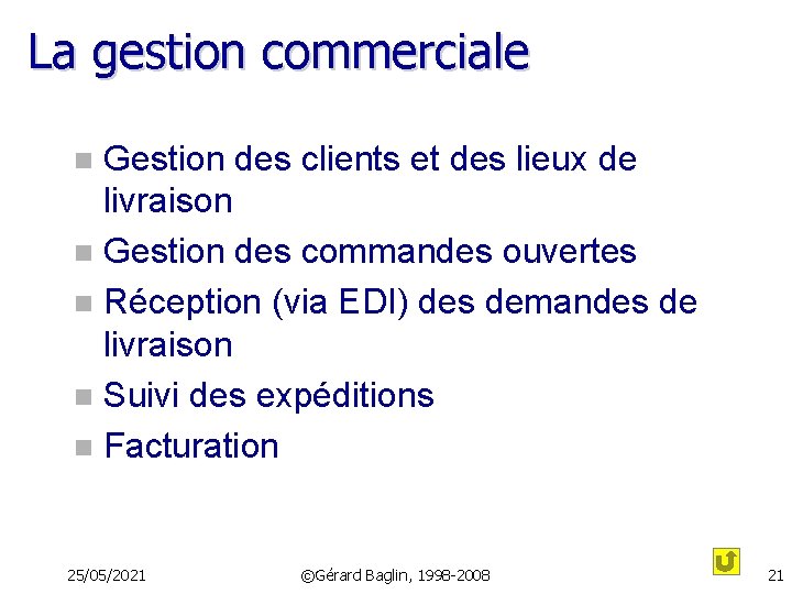 La gestion commerciale Gestion des clients et des lieux de livraison n Gestion des