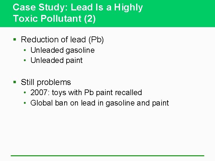 Case Study: Lead Is a Highly Toxic Pollutant (2) § Reduction of lead (Pb)