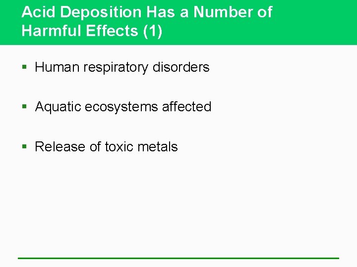 Acid Deposition Has a Number of Harmful Effects (1) § Human respiratory disorders §