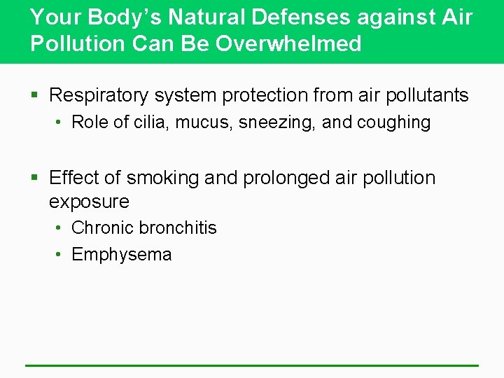 Your Body’s Natural Defenses against Air Pollution Can Be Overwhelmed § Respiratory system protection