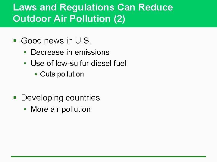 Laws and Regulations Can Reduce Outdoor Air Pollution (2) § Good news in U.