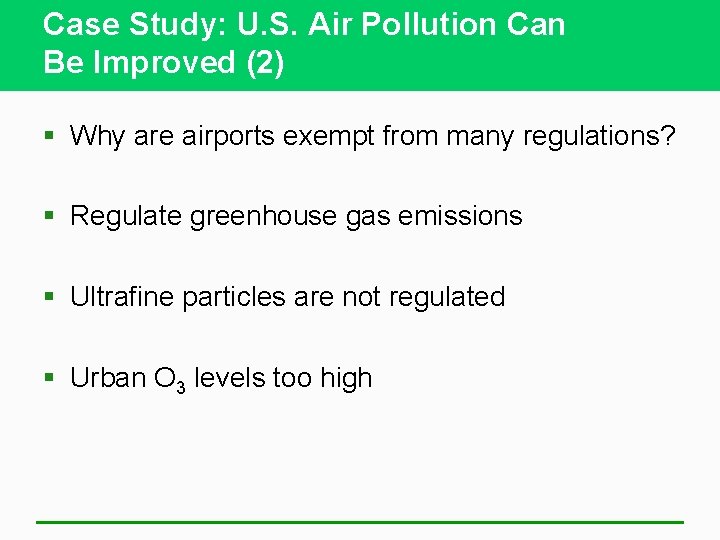 Case Study: U. S. Air Pollution Can Be Improved (2) § Why are airports