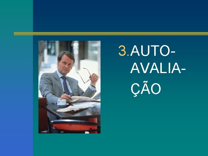 3. AUTOAVALIAÇÃO 