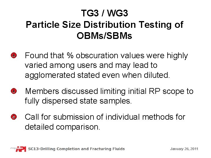 TG 3 / WG 3 Particle Size Distribution Testing of OBMs/SBMs Found that %