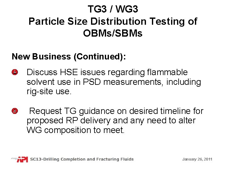 TG 3 / WG 3 Particle Size Distribution Testing of OBMs/SBMs New Business (Continued):