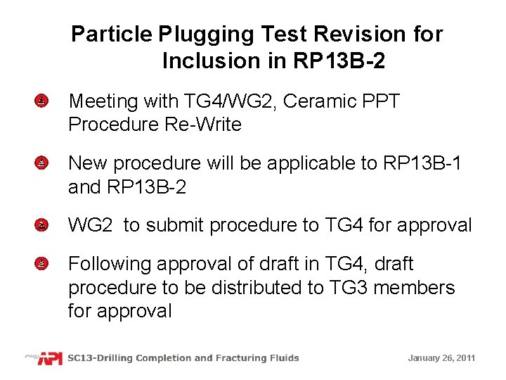 Particle Plugging Test Revision for Inclusion in RP 13 B-2 Meeting with TG 4/WG