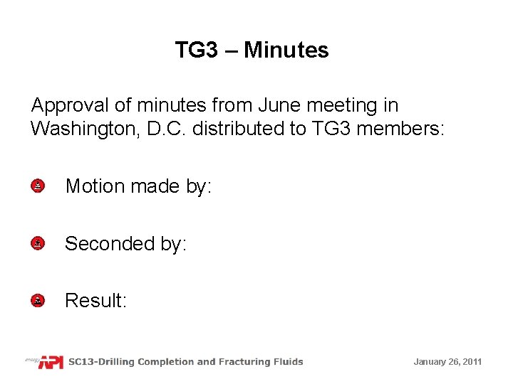 TG 3 – Minutes Approval of minutes from June meeting in Washington, D. C.