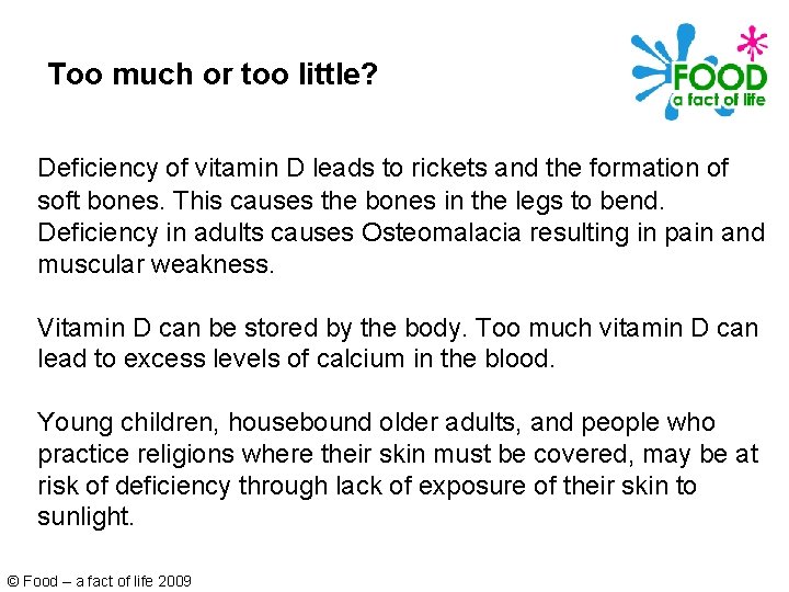 Too much or too little? Deficiency of vitamin D leads to rickets and the