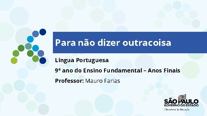 Para não dizer outracoisa Língua Portuguesa 9º ano do Ensino Fundamental – Anos Finais