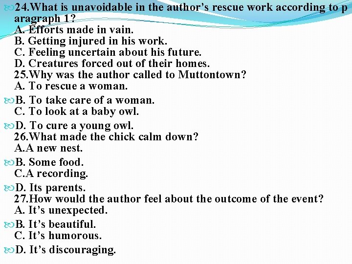  24. What is unavoidable in the author’s rescue work according to p aragraph