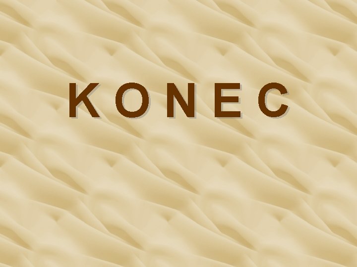 KONEC 