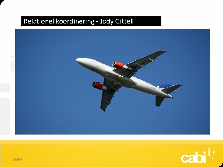 Relationel koordinering - Jody Gittell Side 9 