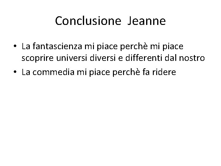 Conclusione Jeanne • La fantascienza mi piace perchè mi piace scoprire universi diversi e