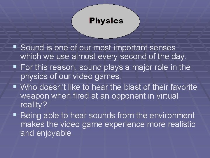 § Sound is one of our most important senses § § § which we