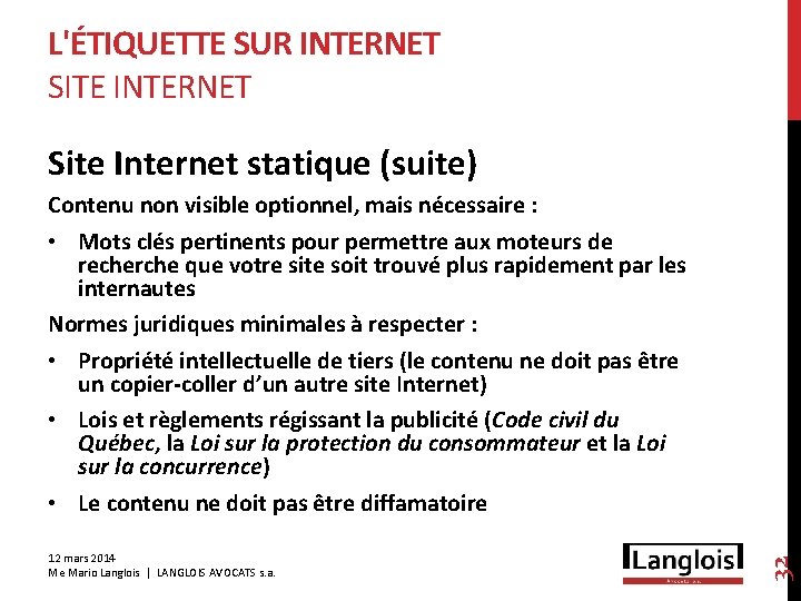 L'ÉTIQUETTE SUR INTERNET SITE INTERNET Site Internet statique (suite) 12 mars 2014 Me Mario