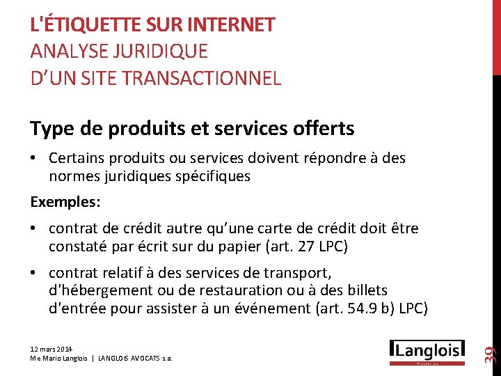 L'ÉTIQUETTE SUR INTERNET ANALYSE JURIDIQUE D’UN SITE TRANSACTIONNEL Type de produits et services offerts