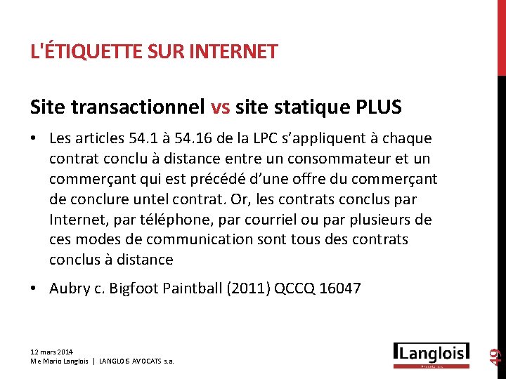 L'ÉTIQUETTE SUR INTERNET Site transactionnel vs site statique PLUS • Les articles 54. 1