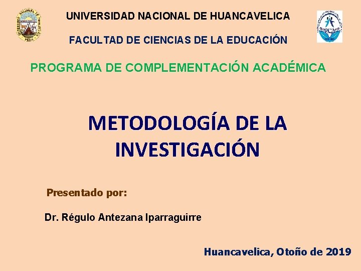 UNIVERSIDAD NACIONAL DE HUANCAVELICA FACULTAD DE CIENCIAS DE LA EDUCACIÓN PROGRAMA DE COMPLEMENTACIÓN ACADÉMICA