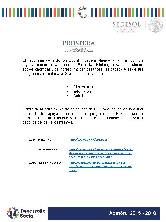 El Programa de Inclusión Social Prospera atiende a familias con un ingreso menor a