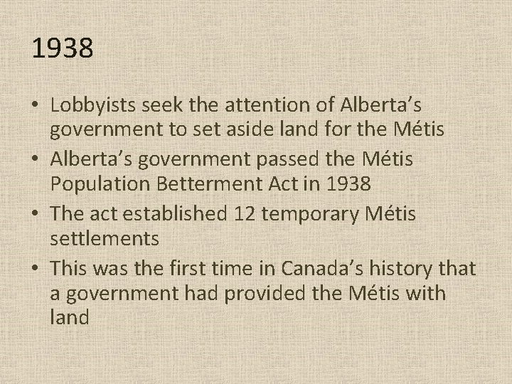 1938 • Lobbyists seek the attention of Alberta’s government to set aside land for 1938 • Lobbyists seek the attention of Alberta’s government to set aside land for