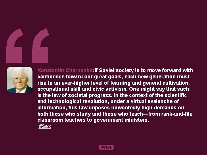 “ Konstantin Chernenko: If Soviet society is to move forward with confidence toward our “ Konstantin Chernenko: If Soviet society is to move forward with confidence toward our