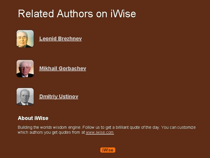 Related Authors on i. Wise Leonid Brezhnev Mikhail Gorbachev Dmitriy Ustinov About i. Wise Related Authors on i. Wise Leonid Brezhnev Mikhail Gorbachev Dmitriy Ustinov About i. Wise