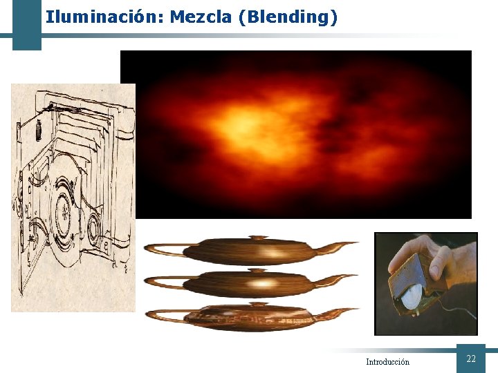 Iluminación: Mezcla (Blending) Introducción 22 